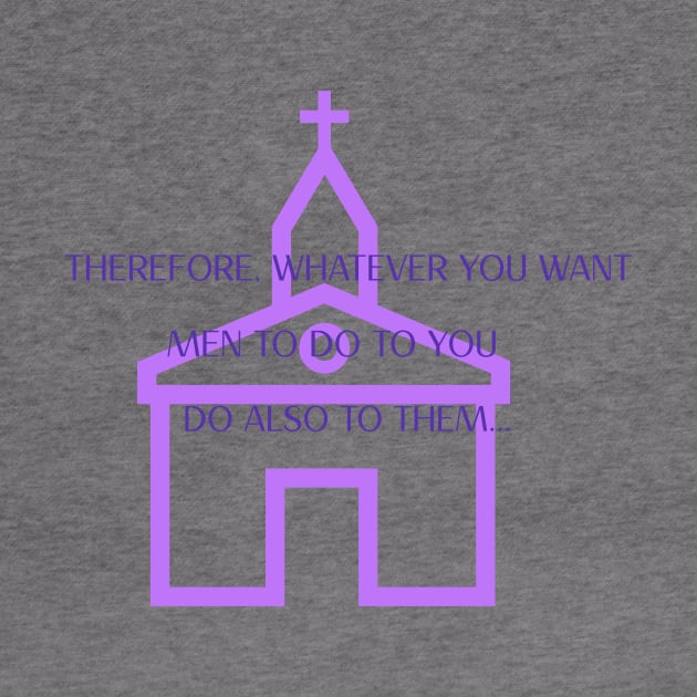 Do what you want them to do to you - biblical quote- T-Shirt by Timotajube